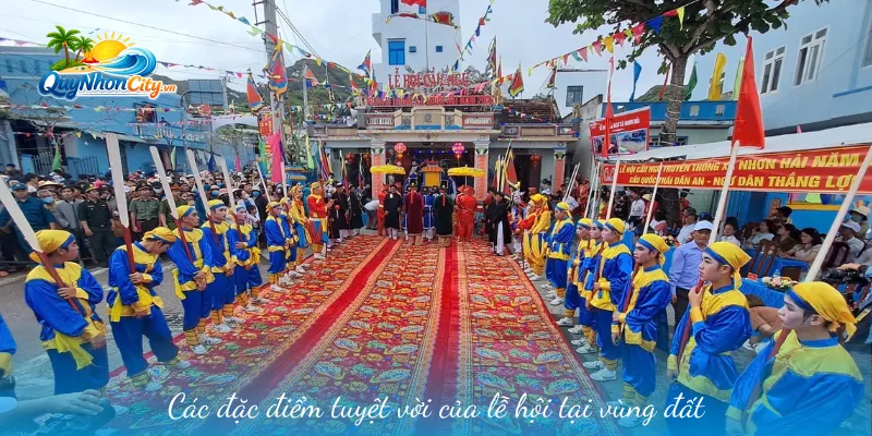 Lễ Hội Truyền Thống Bình Định – Nét Đẹp Văn Hoá Được Bảo Tồn 3 Các đặc điểm tuyệt vời của lễ hội tại vùng đất
