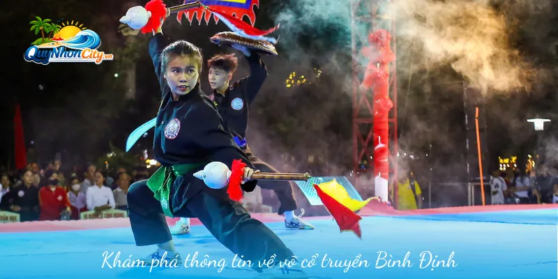 Võ Cổ Truyền Bình Định – Tinh Hoa Văn Hoá Của Cả Nước 1 Khám phá thông tin về võ cổ truyền Bình Định
