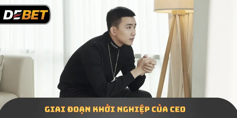 CEO – Người Dẫn Dắt Thương Hiệu Đến Với Thành Công 2 Giai đoạn khởi nghiệp của CEO