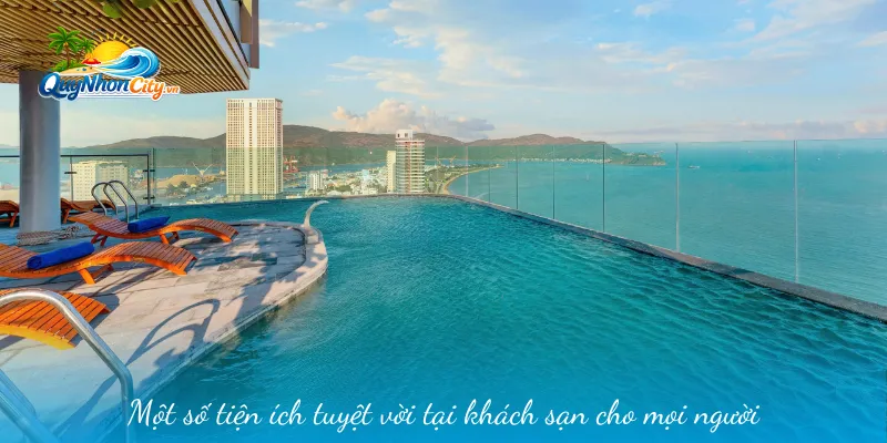 Một số tiện ích tuyệt vời tại khách sạn cho mọi người