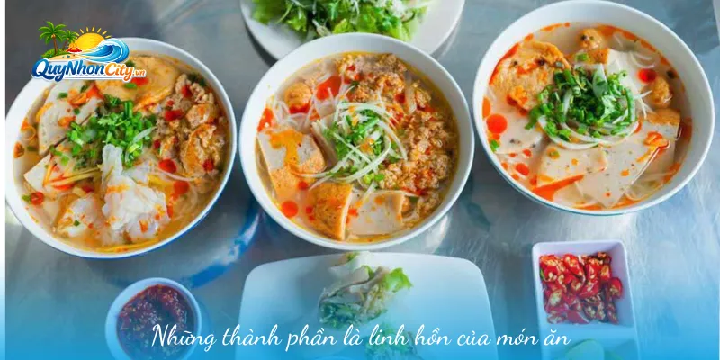 Bún Chả Cá Quy Nhơn – Đặc Sản Nổi Tiếng Của Vùng Đất Võ 2 Những thành phần là linh hồn của món ăn