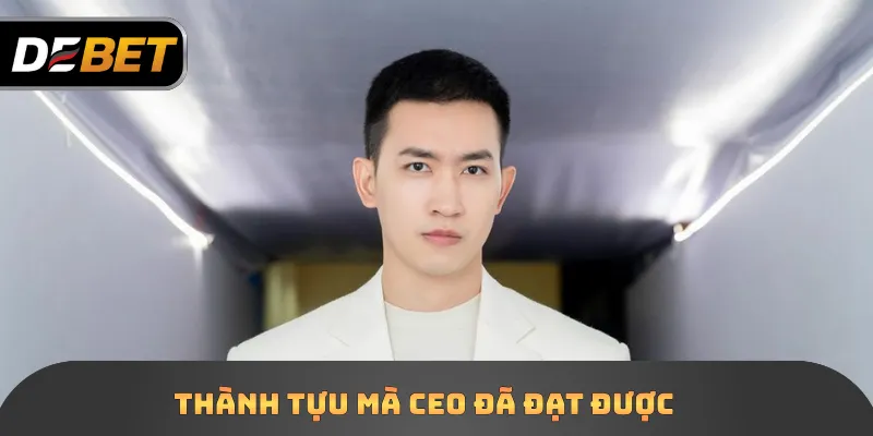 CEO – Người Dẫn Dắt Thương Hiệu Đến Với Thành Công 3 Thành tựu mà CEO đã đạt được