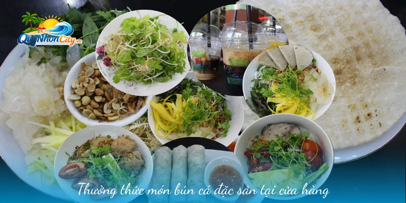 Các Địa Điểm Ăn Uống Tại Quy Nhơn Ngon Không Thể Bỏ Lỡ 1 Thưởng thức món bún cá đặc sản tại cửa hàng