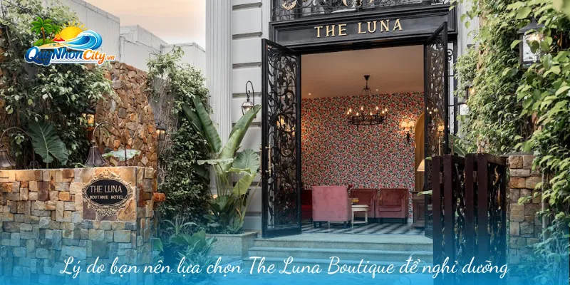 Lý do bạn nên lựa chọn The Luna Boutique để nghỉ dưỡng