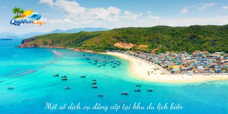 Một số dịch vụ đẳng cấp tại khu du lịch biển