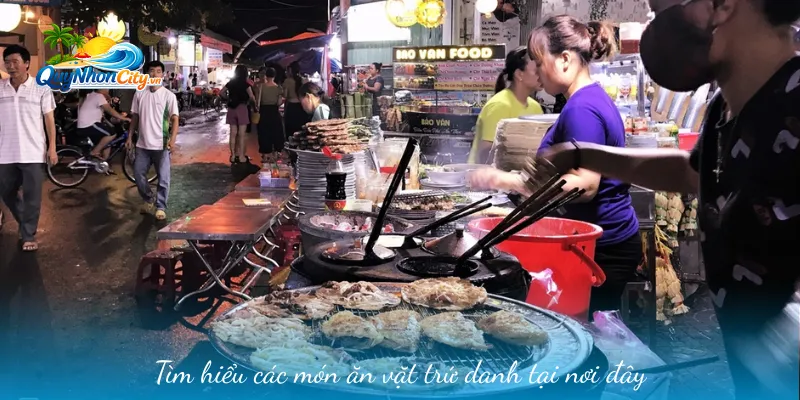 Tìm hiểu các món ăn vặt trứ danh tại nơi đây