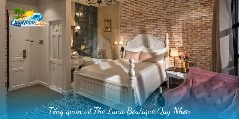 The Luna Boutique Quy Nhơn – Khách Sạn Mang Phong Cách Riêng 1 Tổng quan về The Luna Boutique Quy Nhơn