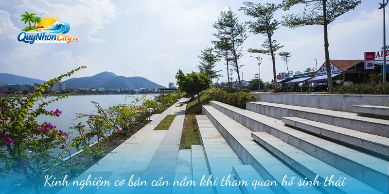 Kinh nghiệm cơ bản cần nắm khi tham quan hồ sinh thái