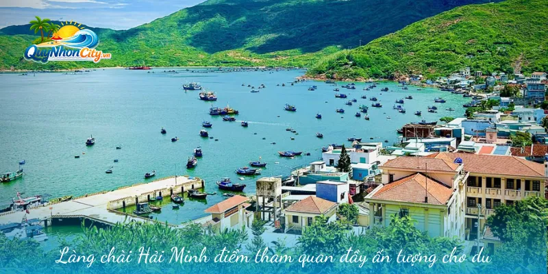 Làng Chài Hải Minh - Nét Văn Hoá Đặc Trưng Khi Đến Bình Định 1 Làng chài Hải Minh điểm tham quan đầy ấn tượng cho du khách
