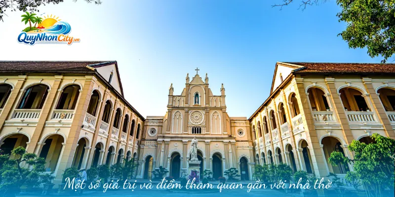 Một số giá trị và điểm tham quan gần với nhà thờ