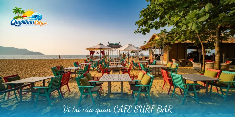 Cafe Surf Bar Quy Nhơn Bình Định – Điểm Hẹn Bên Bờ Biển 1 Vị trí của quán CAFE SURF BAR