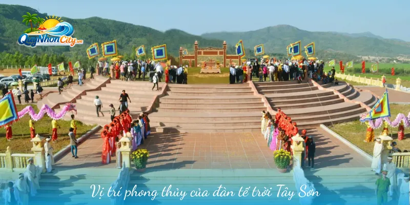 Khám Phá Đàn Tế Trời Tây Sơn: Di Tích Lịch Sử Linh Thiêng 1 Vị trí phong thủy của đàn tế trời Tây Sơn